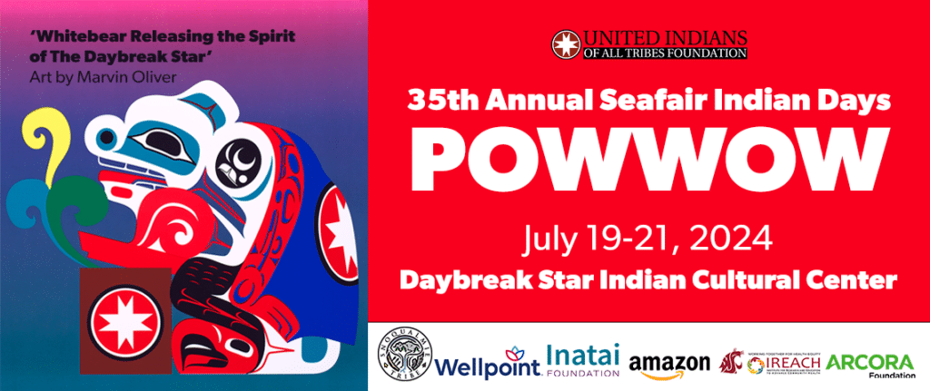 2024 Seafair Indian Days Powwow July 19-21, 2024 » United Indians Of ...